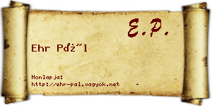Ehr Pál névjegykártya